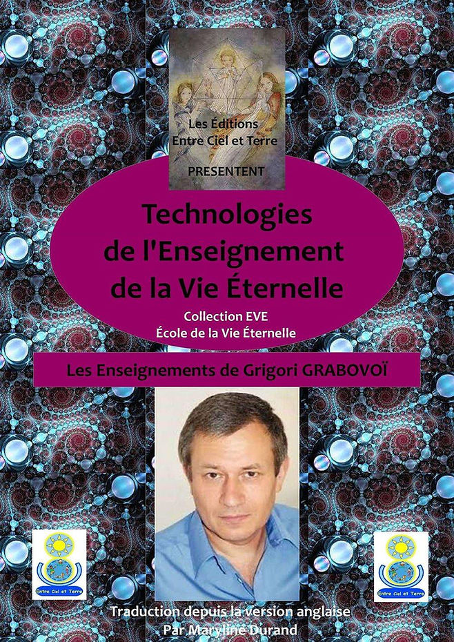 Technologies de l'Enseignement de la Vie Éternelle
de G. Grabovoï