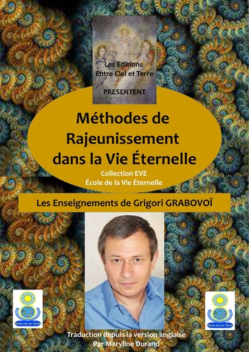 EVE 1/ Méthodes de Rajeunissement dans la Vie Eternelle, de Grigori GRABOVOÏ