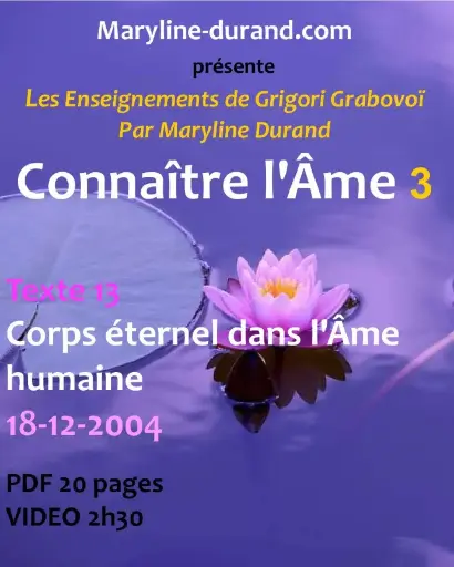 Corps éternel dans l'Âme humaine * Texte 13 *